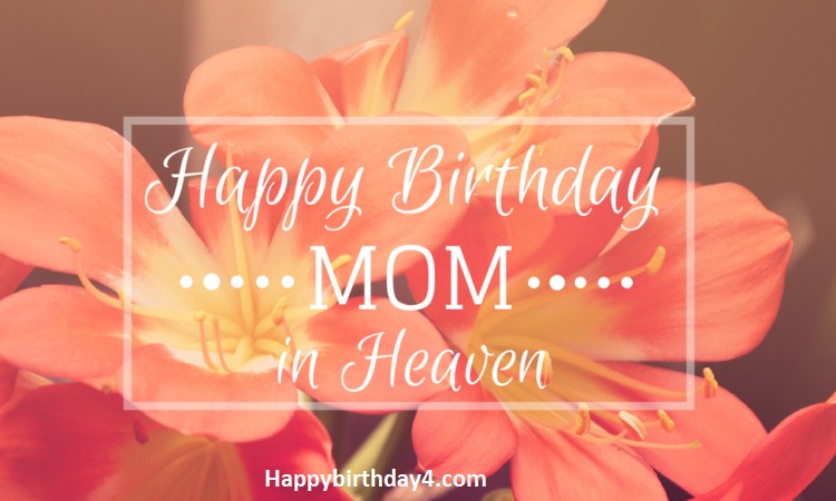 Happy Birthday Mom in Heaven